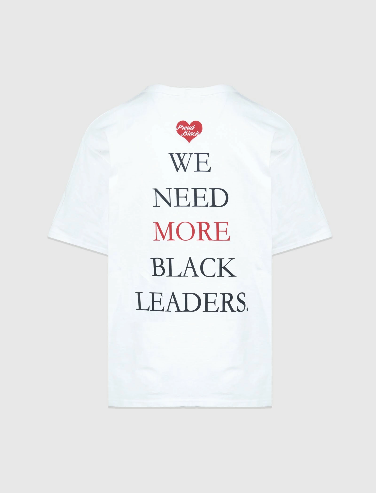 PROUD BLACK WE NEED MORE BLACK LEADERS TEE - Image 3